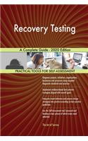 Recovery Testing A Complete Guide - 2020 Edition