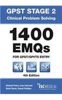 GPST Stage 2 - Clinical Problem Solving - 1400 EMQs for GPST / GPTVS Entry
