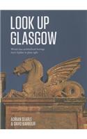 Look Up Glasgow: World Class Architectural Heritage That's Hidden in Plain Sight