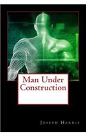 Man Under Construction