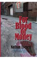 For Blood or Money