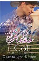 Kiss for Colt (Kiss a Cowboy Series Book Two)