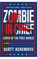 Zombie-In-Chief: Eater of the Free World