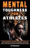 Mental Toughness for Athletes