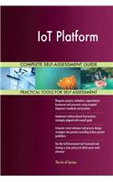 IoT Platform Complete Self-Assessment Guide