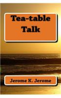 Tea-table Talk