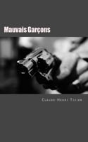 Mauvais Garçons: Roman noir