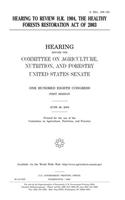 Hearing to Review H.R. 1904, the Healthy Forests Restoration Act of 2003