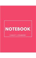 Notebook 1 Subject: Strawberry: Notebook 8.5 X 11: Notebook 100 Pages