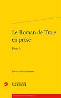 Le Roman de Troie En Prose