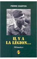 Il y a la Legion...: Memoires