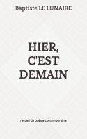 Hier, c'Est Demain