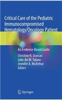 Critical Care of the Pediatric Immunocompromised Hematology/Oncology Patient