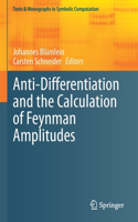 Anti-Differentiation and the Calculation of Feynman Amplitudes