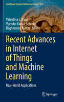 Recent Advances in Internet of Things and Machine Learning