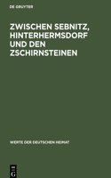 Zwischen Sebnitz, Hinterhermsdorf Und Den Zschirnsteinen