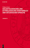 Wolfgang Steinitz: Dialektologisches Und Etymologisches Wörterbuch Der Ostjakischen Sprache. Lieferung 10