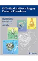 ENT Head and Neck Surgery: Essential Procedures