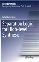 Separation Logic for High-level Synthesis: (Springer Theses)