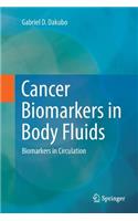Cancer Biomarkers in Body Fluids