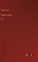 Fables in Song: Vol. II