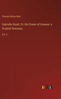 Gabrielle Stuart, Or, the Flower of Greenan