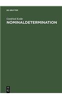 Nominaldetermination: Eine Systematische Und Kommentierte Bibliographie Besonderer Berucksichtigung Des Deutschen, Englischen Und Franzosischen