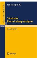 Séminaire Pierre Lelong (Analyse). Année 1970 - 1971