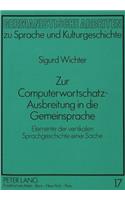 Zur Computerwortschatz-Ausbreitung in Die Gemeinsprache