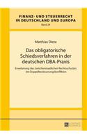 Das Obligatorische Schiedsverfahren in Der Deutschen Dba-Praxis