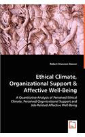 Ethical Climate, Organizational Support & Affective Well-Being