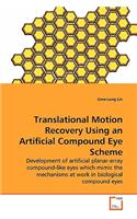 Translational Motion Recovery Using an Artificial Compound Eye Scheme - Development of artificial planar-array compound-like eyes which mimic the mechanisms at work in biological compound eyes