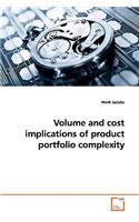 Volume and cost implications of product portfolio complexity