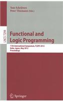 Functional and Logic Programming: 11th International Symposium, FLOPS 2012, Kobe, Japan, May 23-25, 2012, Proceedings