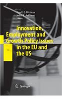Innovation, Employment and Growth Policy Issues in the EU and the Us