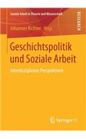 Geschichtspolitik und Soziale Arbeit