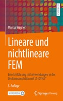 Lineare Und Nichtlineare Fem: Eine Einführung Mit Anwendungen in Der Umformsimulation Mit Ls-Dyna(r)