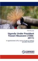 Uganda Under President Yoweri Museveni (1986-2011)