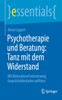 Psychotherapie Und Beratung: Tanz Mit Dem Widerstand