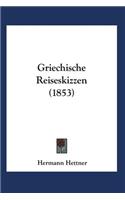 Griechische Reiseskizzen
