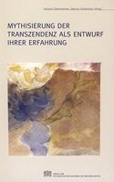 Mythisierung Der Transzendenz ALS Entwurf Ihrer Erfahrung