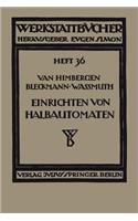 Das Einrichten Von Halbautomaten: Die Einspindel-Maschinen System Potter & Johnston Und Monforts, Die Mehrspindel-Maschine System Prentice