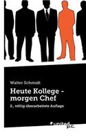 Heute Kollege - morgen Chef