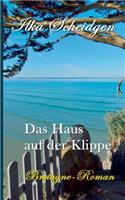 Das Haus auf der Klippe: Bretagne-Roman