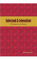 Liebestrank & Lebenselixier