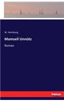 Mamsell Unnütz
