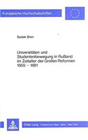 Universitaeten Und Studentenbewegung in Russland Im Zeitalter Der Grossen Reformen 1855-1881