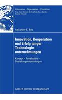 Innovation, Kooperation Und Erfolg Junger Technologieunternehmungen