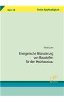 Energetische Bilanzierung von Baustoffen für den Holzhausbau