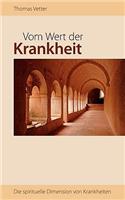 Vom Wert der Krankheit